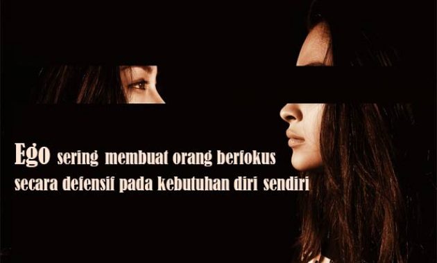 Pengertian Ego Egois Egoisme Egoistis Dan Egosentris Lentera Inspirasi Dan Motivasi